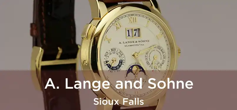  A. Lange and Sohne Sioux Falls