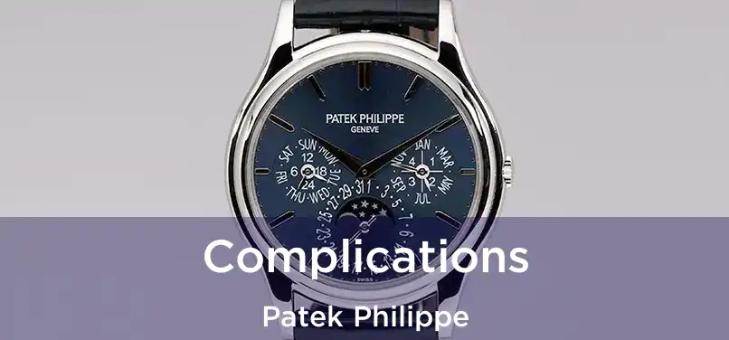  Complications Patek Philippe