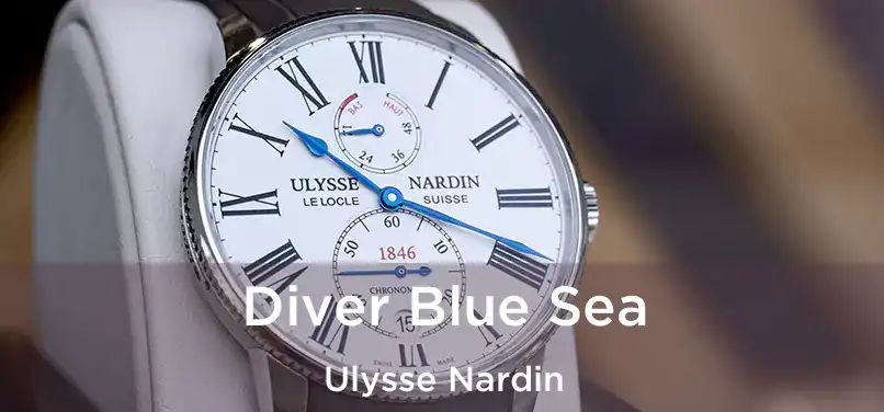  Diver Blue Sea Ulysse Nardin