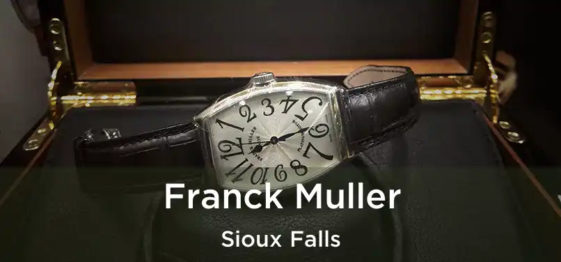  Franck Muller Sioux Falls