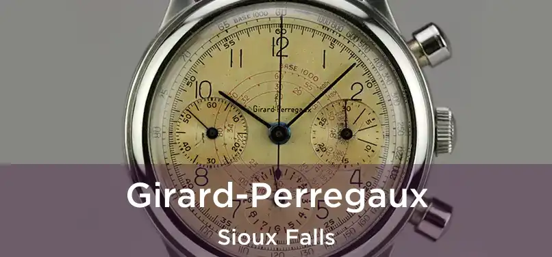  Girard-Perregaux Sioux Falls