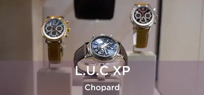  L.U.C XP Chopard
