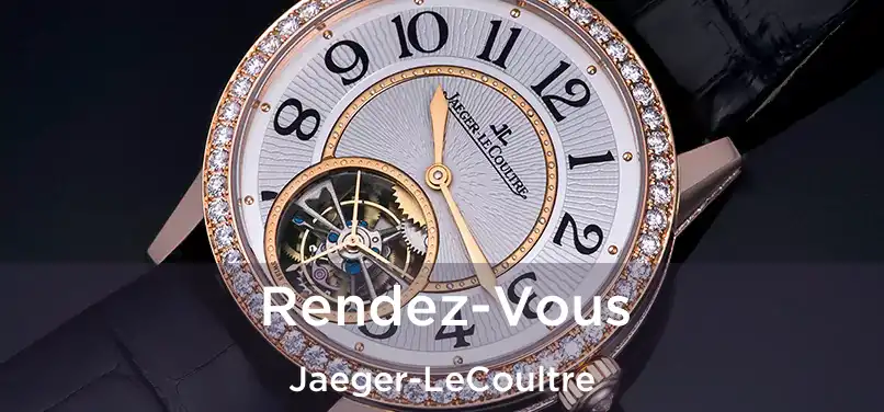  Rendez-Vous Jaeger-LeCoultre