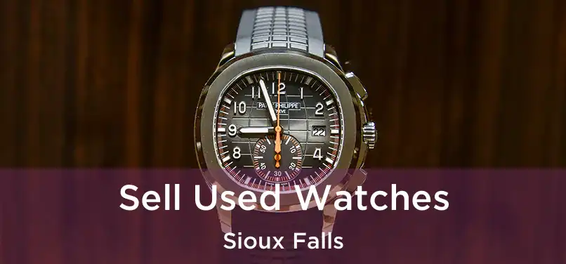  Sell Used Watches Sioux Falls