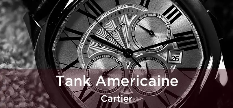  Tank Americaine Cartier