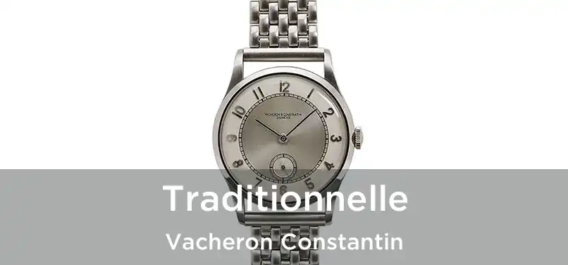  Traditionnelle Vacheron Constantin