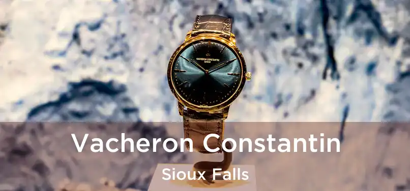  Vacheron Constantin Sioux Falls