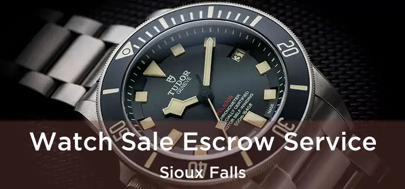  Watch Sale Escrow Service Sioux Falls
